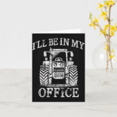 Carte Funny Farming Farm Tractor I'll Be In My Office Hu (Fleur jaune)
