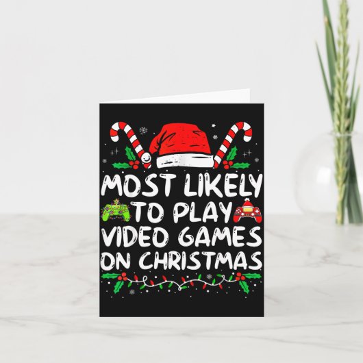 Carte Funny Gamer Most Likely To Play Video Games On Chr (Devant)