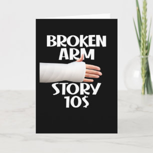 Carte  Funny Get Well Broken Arm Story