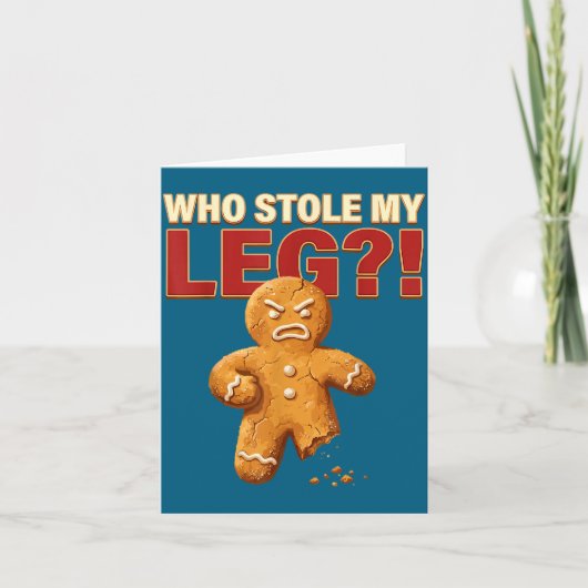 Carte Funny Gingerbread Pun Cookies Who Stole My Leg Coo (Devant)