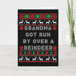 Carte Funny Grandma Got Run Over By A Reindeer 
