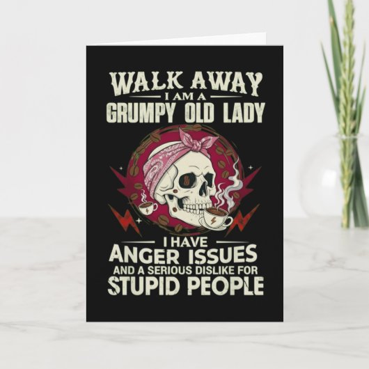 Carte Funny Grumpy Old Lady cardWalk Away I Am A Grumpy  (Devant)