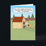 Carte Funny Guy in Doghouse Birthday<br><div class="desc">This funny cartoon birthday card features a guy explaining to his dog why he's in the doghouse. Here's hoping he'll learn not to post his woman's age on Facebook again next year. Thank you for choosing this original design by © Chuck Ingwersen. I’m an independent artist, and I post cartoons...</div>