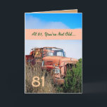 Carte FUNNY Happy 81st Birthday - Vintage Orange Truck<br><div class="desc">Cette carte avec son camion vintage dans un champ est une façon amusante de souhaiter un joyeux anniversaire à un gars très spécial. Tout le texte est personnalisable.Une carte amusante et unique ! Pour voir plus de mes cartes d'anniversaire, tapez l'année de votre choix, puis tapez ou collez dans la...</div>