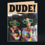 CARTE FUNNY HIPPIE BIG BIRTHDAY CARDS<br><div class="desc">DUDE! PARTY ON & HAVE A GROOVY BIRTHDAY! GREETING CARD</div>