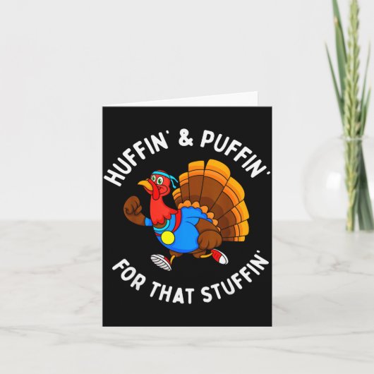 Carte Funny Huffin' For That Stuffin' Turkey Run Trot Th (Devant)