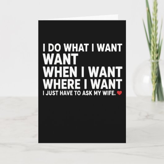 Carte Funny Husband I Do What I Want Want When I Want (Devant)