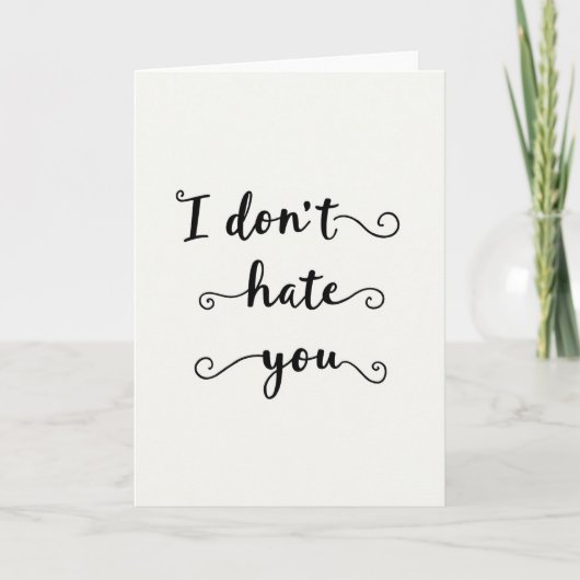 Carte Funny I Do Not Hate You Card (Devant)