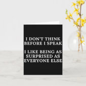Carte Funny I Don't Think Before I Speak  (Fleur jaune)
