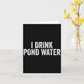 Carte Funny I Drink Nd Water Sarcastic Novelty Fishing H (Fleur jaune)