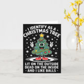 Carte Funny I Identify As A Christmas Tree Lit On The Ou (Fleur jaune)