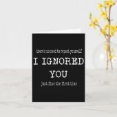 Carte Funny I Ignored You (Fleur jaune)