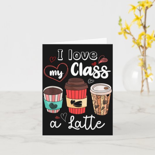 Carte Funny I Love My Cl A Latte Coffee Valentines Day T (Fleur jaune)