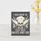Carte Funny I Was Made To Play With Knives And Fire Culi (Fleur jaune)