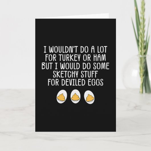 Carte Funny I Wouldn't Do A Lot For Turkey Or Ham Devile (Devant)