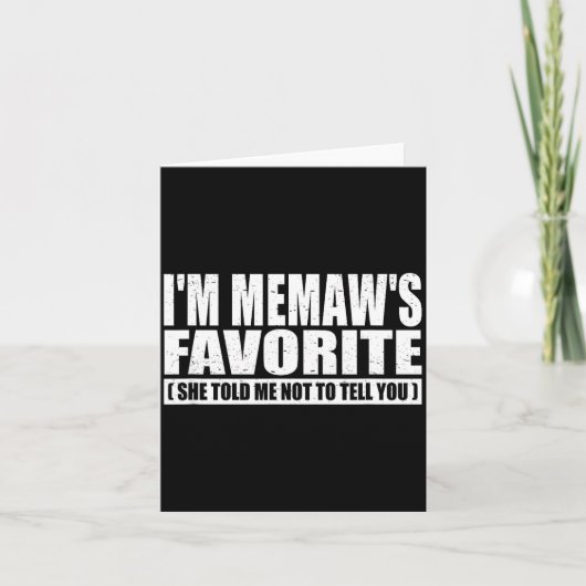 Carte Funny I'm Memaw's Favorite For Birthday Anniversar (Devant)
