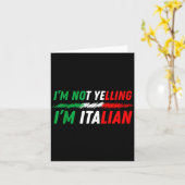 Carte Funny I'm Not Yelling I'm Italian  (Fleur jaune)
