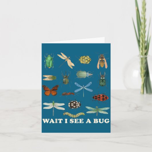 Carte Funny Insect Quote Wait I See A Bug Idea  (Devant)
