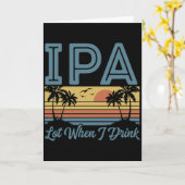 Carte Funny IPA Lot When I Drink, Retro Sunset (Fleur jaune)