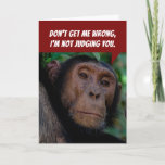 Carte Funny Judgemental Monkey- Mocking You Birthday<br><div class="desc">This chimpanzee says he's not judging you (you could have fooled me)! No,  he says he's mocking you (which is worse,  especially with that criticizing face). Funny card about getting old. Copy can be changed if you think it's too harsh.</div>