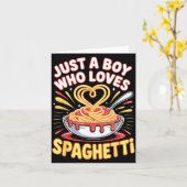 Carte Funny Just A Boy Who Loves Spaghetti  (Fleur jaune)