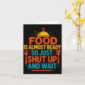 Carte Funny Kitchen Cooking Quote Food Is Almost Ready  (Fleur jaune)