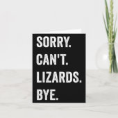 Carte Funny Lizard Désolé Can't Lizards Bye Reptile Pet  (Devant)