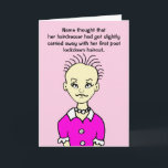 Carte Funny Lockdown First Haircut Femme Birthday Card<br><div class="desc">Drôle carte de dessin représentant une femme avec quelques cheveux courts sur la tête après sa première visite post-fermeture chez son coiffeur. Super carte pour sortir du verrouillage. Légende : "Le nom pensait que son coiffeur s'était un peu emporté avec sa première coupe de cheveux postée bloquée". À l'intérieur de...</div>