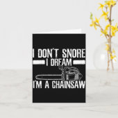 Carte Funny Lumberjack I Don't Snore I Dream I'm A Chain (Fleur jaune)