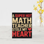 Carte Funny Math A Super Hot Math Teacher Stole My Heart (Fleur jaune)
