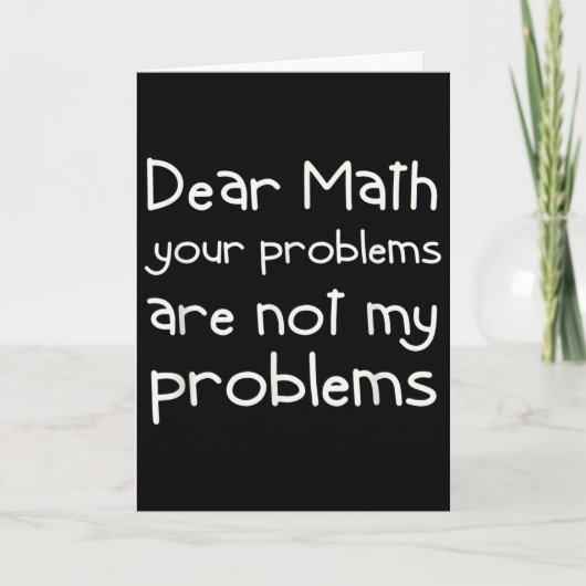 Carte Funny Math Quote Dear Math For Girls Boys Teens Sa (Devant)