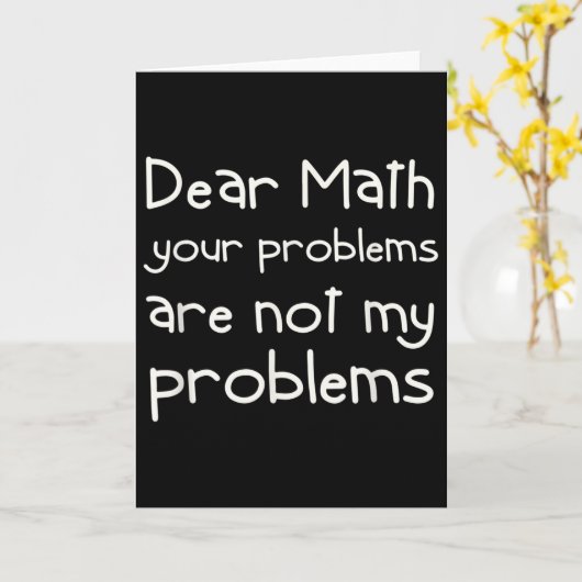 Carte Funny Math Quote Dear Math For Girls Boys Teens Sa (Fleur jaune)