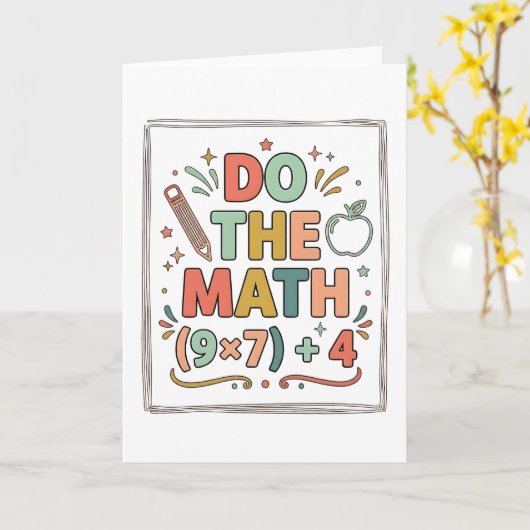 Carte Funny Math Teacher Do The Math (9x7)+4 (Fleur jaune)