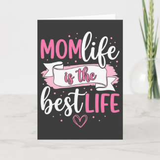 Carte Funny Mom Life Is The Best Life Mothers Day Gift