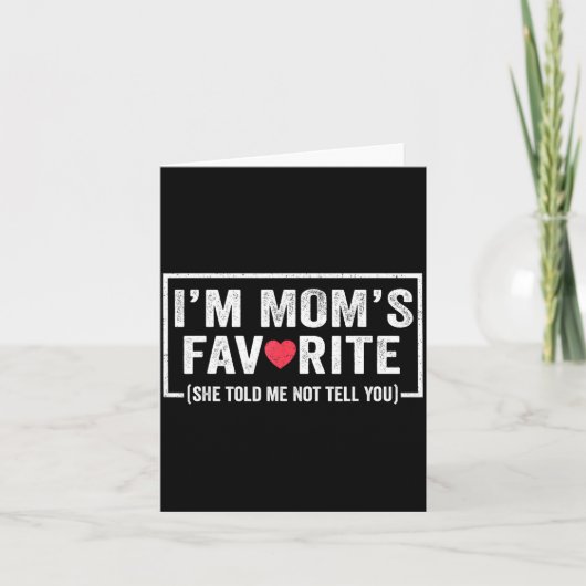 Carte Funny Moms Favorite Child Son Daughter I'm Mom's F (Devant)