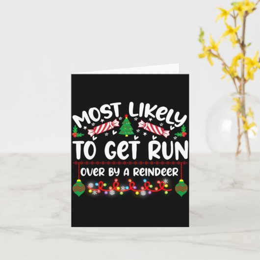 Carte Funny Most Likely To Get Run Over By A Reindeer (Fleur jaune)