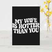 Carte Funny My Wife Is Hotter Than You  (Fleur jaune)