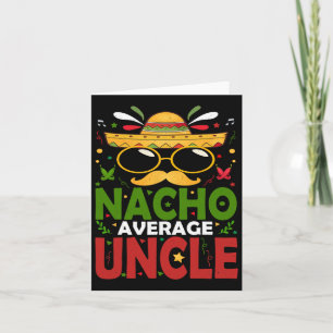 Carte Funny Nacho Moyenne Oncle Cinco De Mayo Mexicaine