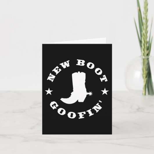 Carte Funny New Boot Goofin Cowboy Boot Meme Quote Long (Devant)