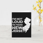 Carte Funny New Jersey , I'm Not Loud I'm From New Jerse (Fleur jaune)