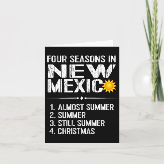 Carte Funny New Mexico Hot Weather Tee_ Four Seasons In  (Devant)