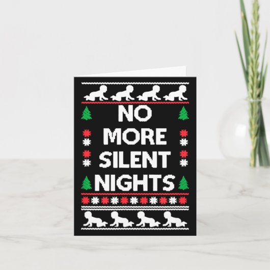 Carte Funny New Parent Christmas Tee No More Silent Nigh (Devant)