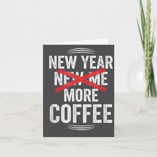 Carte Funny New Year More Coffee Quote Caffeine Lover Hu (Devant)