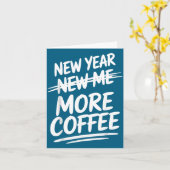 Carte Funny New Year New Me More Coffee Saying Humor  (Fleur jaune)