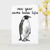 Carte Funny New Year Same Baka Life Humor Penguin Joke (Fleur jaune)