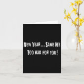Carte Funny New Years Shirts Sarcastic New Year Same Me  (Fleur jaune)