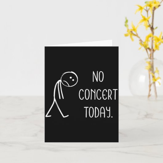 Carte Funny No Concert Today Sad Stickman Music Concert (Fleur jaune)