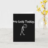 Carte Funny No Golf Today Sad Stickman Golfer Golfers Me (Fleur jaune)