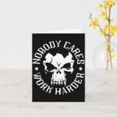 Carte Funny Nobody Cares Work Harder Motivational Quotes (Fleur jaune)