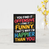 Carte Funny Offensive Humor Sarcastic Happy Feeling Quot (Fleur jaune)